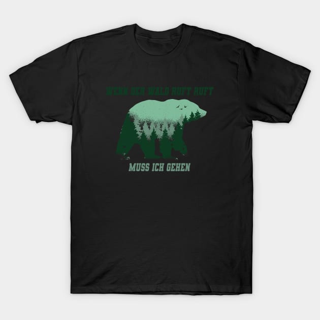 WENN DER WALD RUFT BÄR T-Shirt by OculusSpiritualis